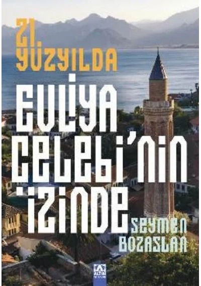 Ers 21. Yüzyılda Evliya Çelebi Nin İzinde