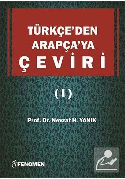 Türkçe'den Arapça'ya Çeviri 1 / Doç. Dr. Nevzat H. Yanık
