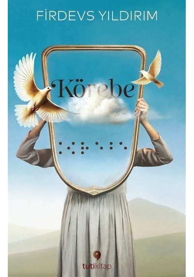 Körebe / Firdevs Yıldırım