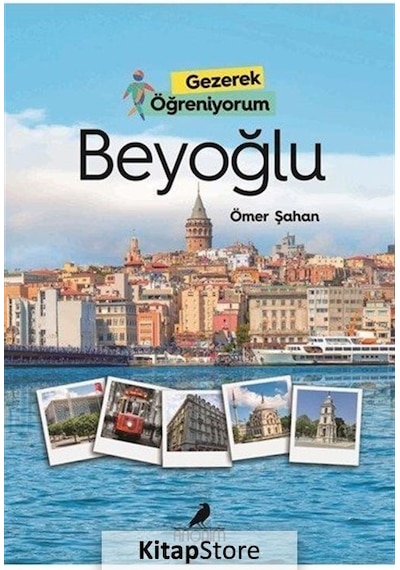 Beyoğlu - Gezerek Öğreniyorum - Ömer Şahan - Anonim Yayınları