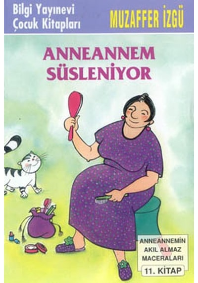 Anneannem Süsleniyor - Muzaffer İzgü - Bilgi Yayınevi