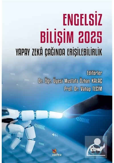 Engelsiz Bilişim 2025: Yapay Zeka Çağında Erişilebilirlik / Mu...