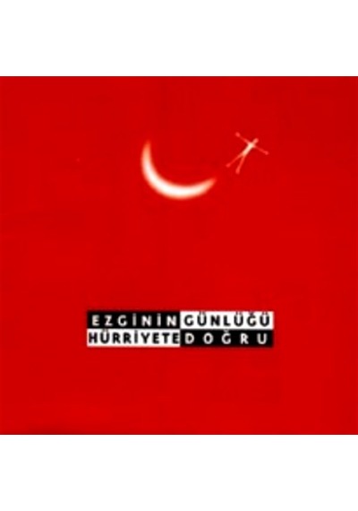 Ezginin Günlüğü Hürriyete Doğru CD