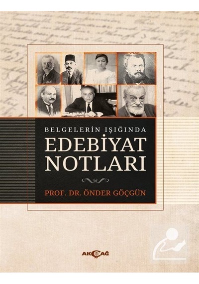Belgelerin Işığında Edebiyat Notları - Önder Göçgün - Akçağ Yayınları