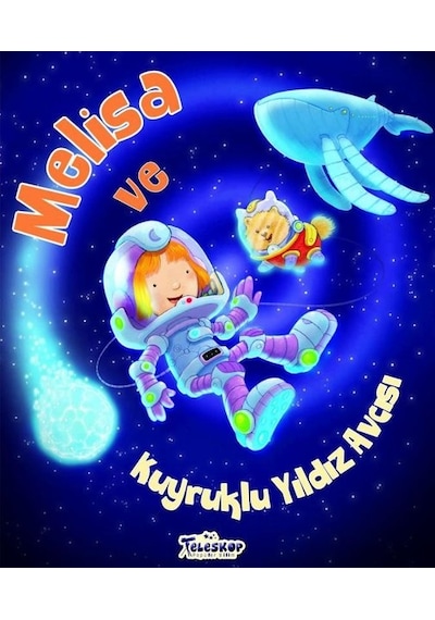 Melisa ve Kuyruklu Yıldız Avcısı - Heidi Howarth - Teleskop Popüler Bilim