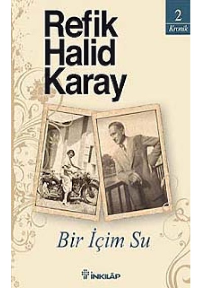 Bir İçim Su - Refik Halid Karay - İnkılap Kitabevi