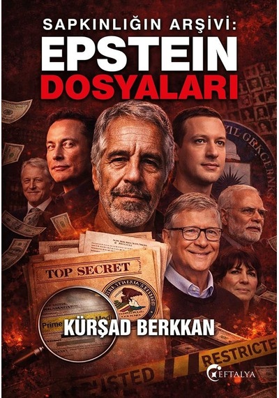 Sapkınlığın Arşivi: Epstein Dosyaları/kursad Berkkan/eftalya