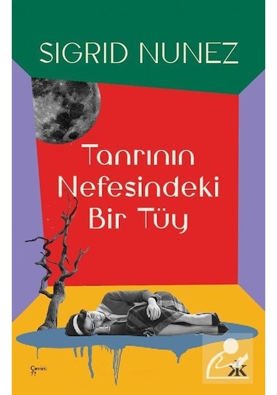 Tanrı'nın Nefesinde Bir Tüy - Sigrid Nunez - Kafka Kitap