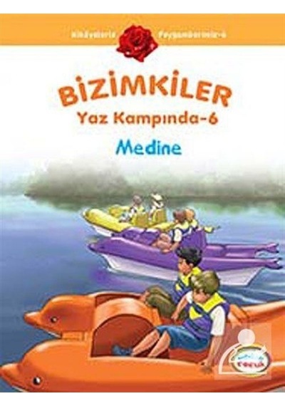 Bizimkiler Yaz Kampında 6  - Medine  - Ayşe Alkan Sarıçiçek  - İnkılab Yayınları