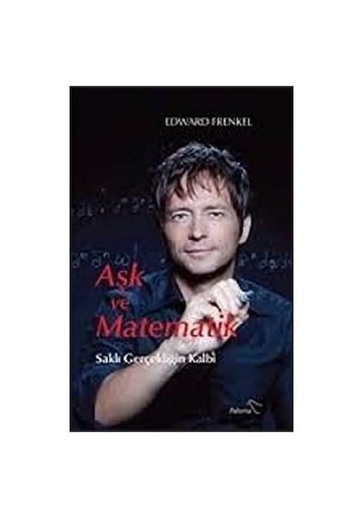 Aşk Ve Matematik: Saklı Gerçekliğin Kalbi