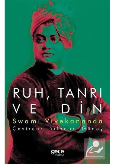 Ruh Tanrı ve Din - Swami Vivekananda - Gece Kitaplığı