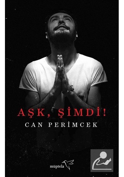 Aşk Şimdi! - Can Perimcek - Müptela Yayınları