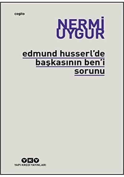 Edmund Husserl'de Başkasının Ben'i Sorunu