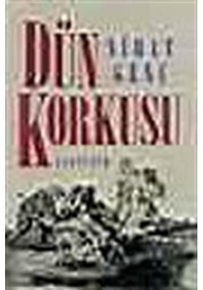 Dün Korkusu / Nihat Genç