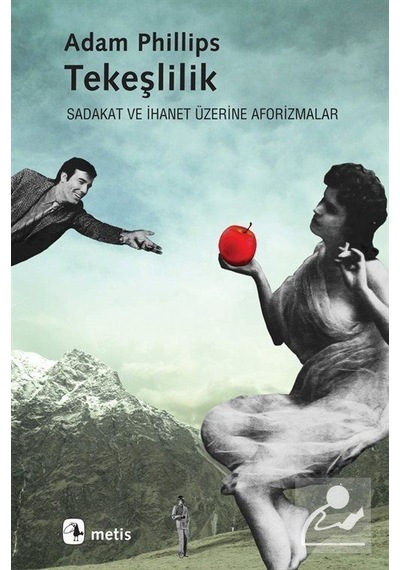 Tekeşlilik / Adam Phillips