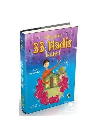 Hikayelerle 33 Hadis Işıltısı / Zekiye Çoban