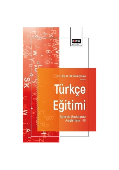 Türkçe Eğitimi Alanında Uluslararası Araştırmalar Iıı / Kolektif