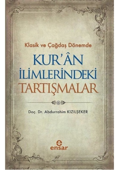 Klasik Ve Çağdaş Dönemde Kur'an İlimlerindeki Tartışmalar / Dr...