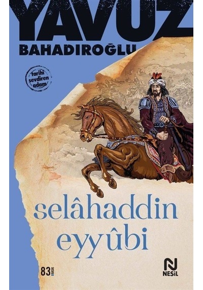 Selahaddin Eyyûbi / Yavuz Bahadıroğlu