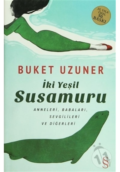 İki Yeşil Susamuru - Buket Uzuner - Everest Yayınları