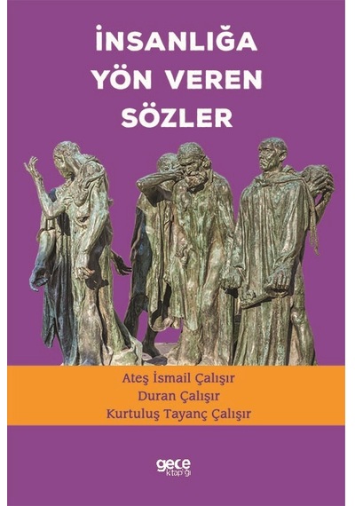 İnsanlığa Yön Veren Sözler  - Ateş İsmail Çalışır  - Gece Kitaplığı