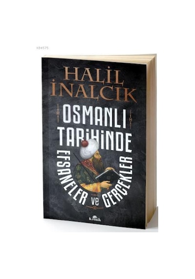 Osmanlı Tarihinde Efsaneler ve Gerçekler