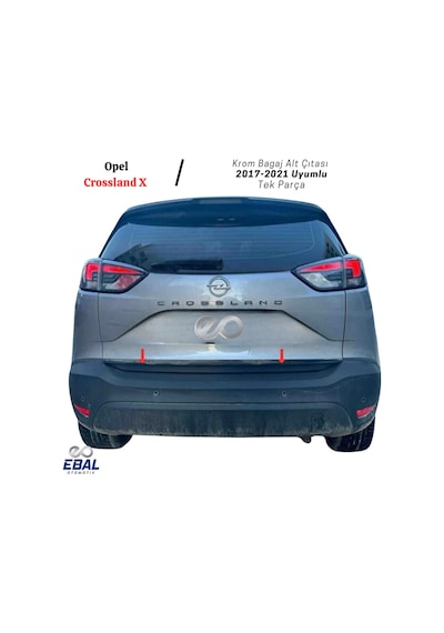 Opel Crossland X Krom Bagaj Alt Çıtası 2017-2021 Paslanmaz Çelik