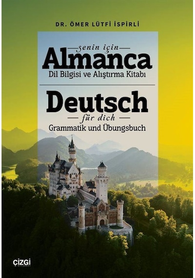 Senin İçin Almanca Dil Bilgisi Ve Alıştırma Kitabı / Dr. Ömer ...