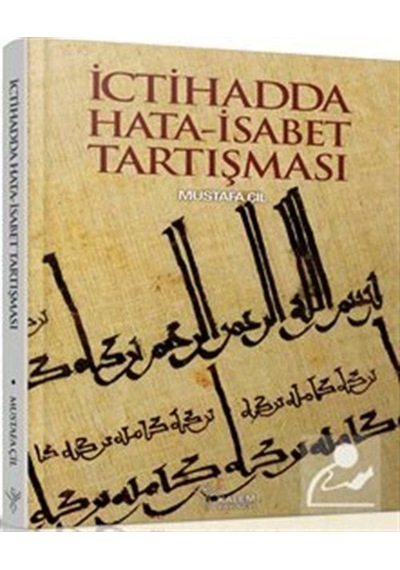 İctihadda Hata-İsabet Tartışması / Mustafa Çil 9789758907199