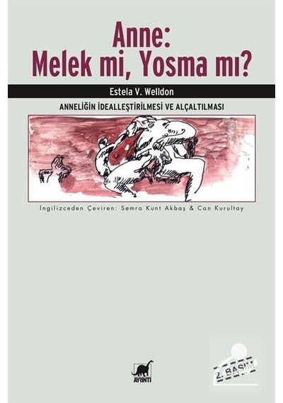 Anne: Melek Mi. Yosma Mı? / Estela V. Welldon