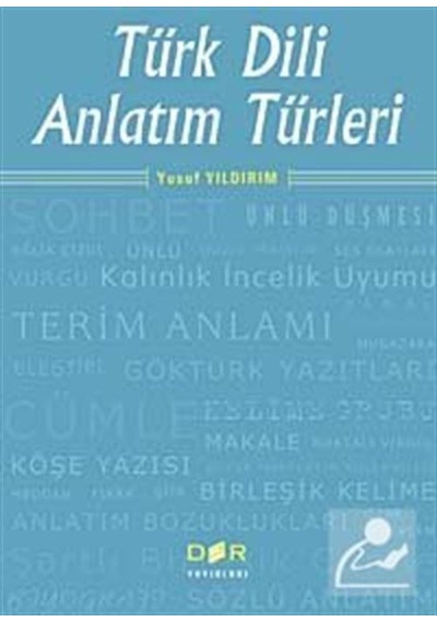 Türk Dili Anlatım Türleri - Yusuf Yıldırım - Der Yayınları