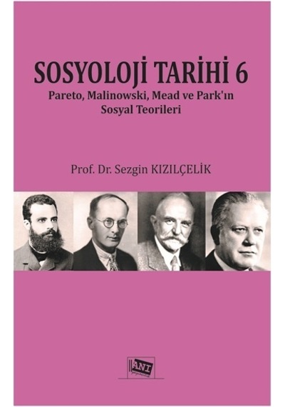 Sosyoloji Tarihi - 6 - Sezgin Kızılçelik - Anı Yayıncılık