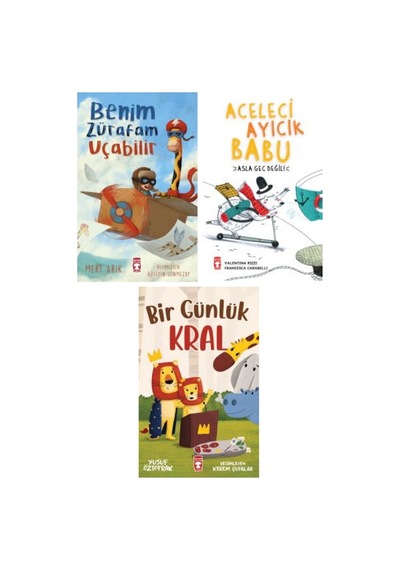 Timaş Çocuk İlkokul 3 lü Okuma Seti / Benim Zürafam Uçabilir - Aceleci Ayıcık Babu - Bir Günlük Kral