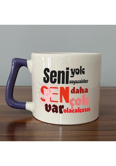 Seni Yok Sayacaklar Baskılı Kadınlar Günü Mor Kulplu D Kupa