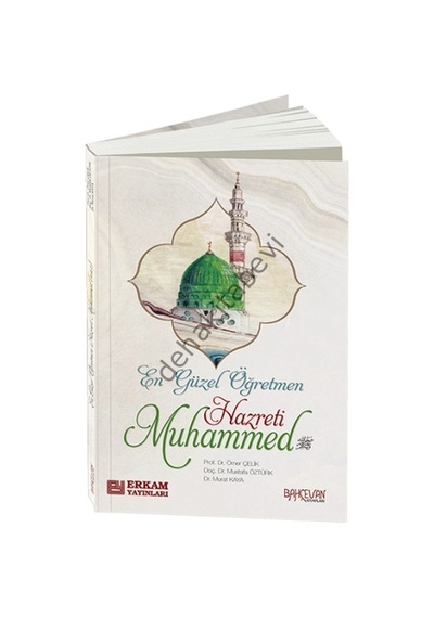 En Güzel Öğretmen Hz. Muhammed Mustafa