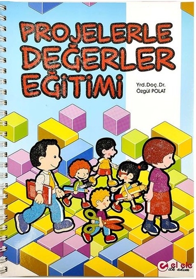 6 Yaş Projelerle Değerler Eğitimi El Ele Yayınları