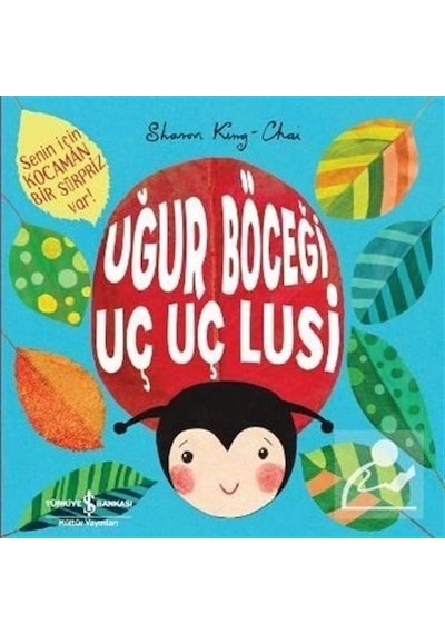 Uğur Böceği Uç Uç Lusi - Sharon King-Chai - İş Bankası Kültür Yayınları