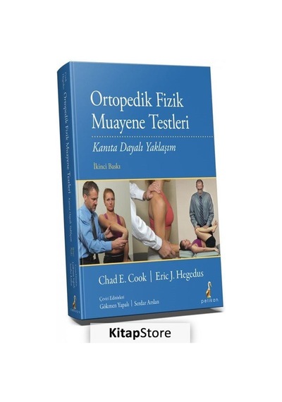 Ortopedik Fizik Muayene Testleri - Kanıta Dayalı Yaklaşım - Chad E. Cook - Pelikan Yayınları