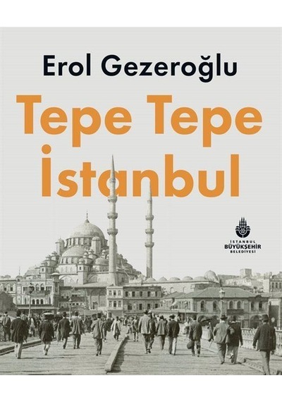 Tepe Tepe İstanbul / Erol Gezeroğlu