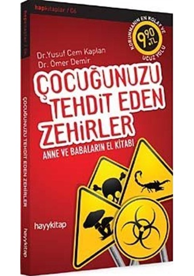 Çocuğunuzu Tehdit Eden Zehirler - Yusuf Cem Kaplan -  Ömer Demir - Hayykitap