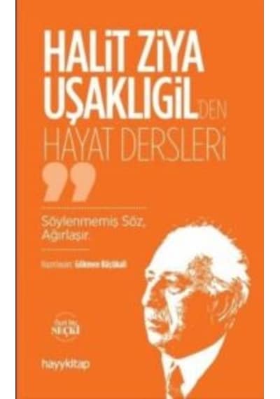 Halit Ziya Uşaklıgil'den Hayat Dersleri