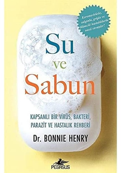 Su Ve Sabun: Kapsamlı Bir Virüs Bakteri Parazit Ve Hastalık Rehberi