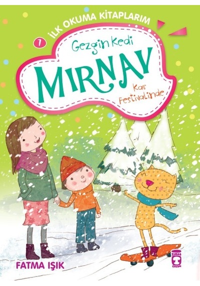 Gezgin Kedi Mırnav Kar Festivalinde - Mırnav İlk Timaş Çocuk Fatma Işık İlk Çocukluk Gezgin Kedi Mırnav