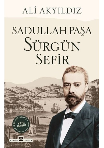 Sürgün Sefir Sadullah Paşa - Aıaı-894615