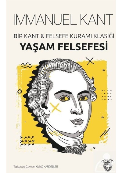 Bir Kant Felsefe Kuramı Klasiği / Immanuel Kant 9786052493564