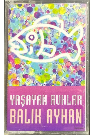 Plak Değildir Kaset Tir Balık Ayhan Yaşayan Ruhlar Kaset