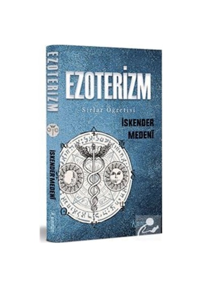 Ezoterizm - Sırlar Öğretisi - İskender Medeni - Kumran