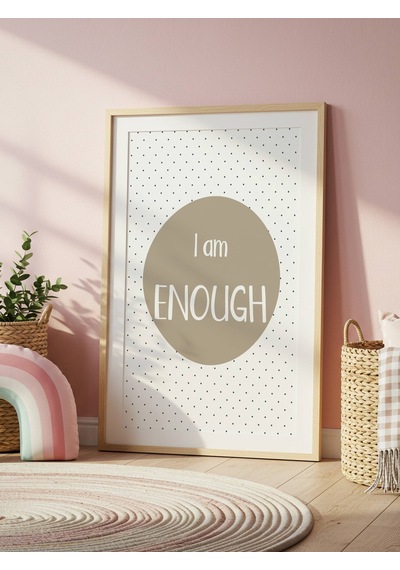 I Am Enough Dijital Baskı Poster Haki Çerçevesiz