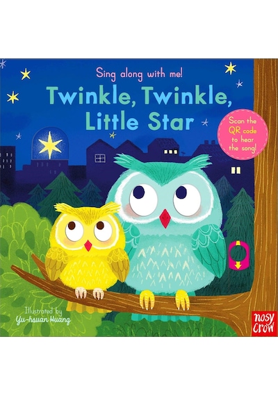 Sing Along With Me! Twinkle Twinkle Little Star - Yu-Hsuan Huang - NOSY CROW