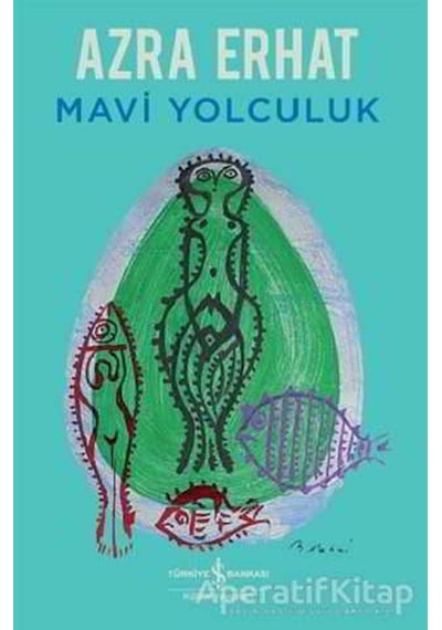 Mavi Yolculuk - Azra Erhat - İş Bankası Kültür Yayınları